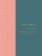 Our Family: A Fill-in Book of Traditions, Memories, and Stories