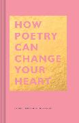 How Poetry Can Change Your Heart