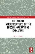 The Global Infrastructure of the Special Operations Executive