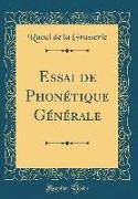 Essai de Phonétique Générale (Classic Reprint)