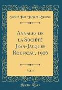 Annales de la Société Jean-Jacques Rousseau, 1906, Vol. 2 (Classic Reprint)