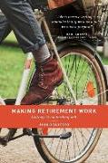 Making Retirement Work: Getting Old But Finishing Well