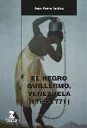 El negro Guillermo, Venezuela 1769-1771