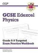New GCSE Physics Edexcel Grade 8-9 Targeted Exam Practice Workbook (includes answers)