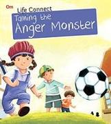 Life Connect Taming the Anger Monster