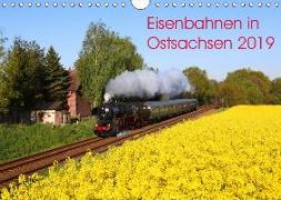 Eisenbahnen in Ostsachsen 2019 (Wandkalender 2019 DIN A4 quer)