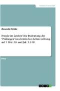 Freude im Leiden? Die Bedeutung der "Prüfungen" im christlichen Leben in Bezug auf 1 Petr. 1,6 und Jak. 1,2-18