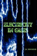 Electricity in Gases (High Voltage Physics Series)