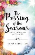 The Passing of the Seasons: Stories of Broken Lives All Around Us