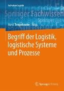 Begriff der Logistik, logistische Systeme und Prozesse