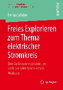 Freies Explorieren zum Thema elektrischer Stromkreis