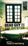 Dead Guy in the Bathtub