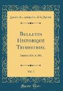 Bulletin Historique Trimestriel, Vol. 2