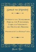 Severinus von Monzambano (Samuel von Pufendorf), Ueber die Verfassung des Deutschen Reiches