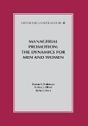 Managerial Promotion: The Dynamics for Men and Women