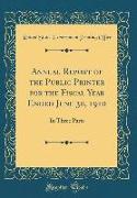 Annual Report of the Public Printer for the Fiscal Year Ended June 30, 1910