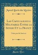 Les Capitulations Militaires Entre la Suisse Et la France