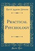 Practical Psychology (Classic Reprint)