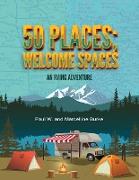50 Places, Welcome Spaces: An RVing Adventure