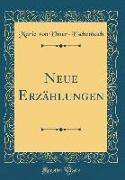 Neue Erzählungen (Classic Reprint)