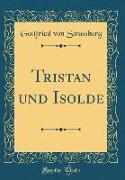 Tristan und Isolde (Classic Reprint)