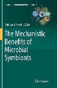 The Mechanistic Benefits of Microbial Symbionts