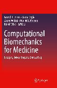 Computational Biomechanics for Medicine