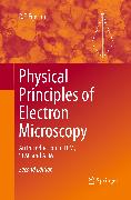 Physical Principles of Electron Microscopy