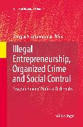 Illegal Entrepreneurship, Organized Crime and Social Control