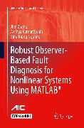 Robust Observer-Based Fault Diagnosis for Nonlinear Systems Using MATLAB®