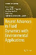 Recent Advances in Fluid Dynamics with Environmental Applications