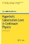 Hyperbolic Conservation Laws in Continuum Physics