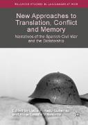 New Approaches to Translation, Conflict and Memory