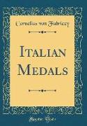 Italian Medals (Classic Reprint)