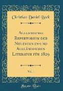 Allgemeines Repertorium der Neuesten in-und Ausländischen Literatur für 1829, Vol. 1 (Classic Reprint)