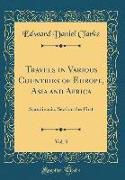 Travels in Various Countries of Europe, Asia and Africa, Vol. 3
