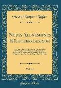 Neues Allgemeines Künstler-Lexicon, Vol. 12