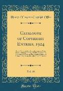 Catalogue of Copyright Entries, 1924, Vol. 19
