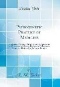 Pathogenetic Practice of Medicine