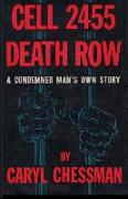 Cell 2455 Death Row: A Condemned Man's Own Story