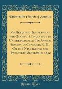 Six Sermons, Delivered at the General Convention of Universalists, at Its Annual Session in Concord, N. H., On the Nineteenth and Twentieth September 1832 (Classic Reprint)