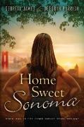 Home Sweet Sonoma: Book One of the Home Sweet Home Trilogy