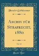 Archiv für Strafrecht, 1880, Vol. 28 (Classic Reprint)