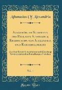 Ausgewählte Schriften des Heiligen Athanasius, Erzbischofs von Alexandria und Kirchenlehrers, Vol. 1