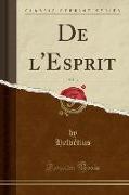 De l'Esprit, Vol. 3 (Classic Reprint)