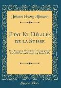 Etat Et Délices de la Suisse