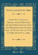 Sixty-Ninth Annual Report of the Trustees of the Perkins Institution and Massachusetts School for the Blind, for the Year Ending August 31, 1900 (Clas