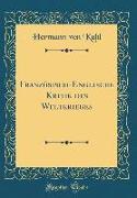 Französisch-Englische Kritik des Weltkrieges (Classic Reprint)