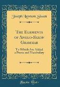 The Elements of Anglo-Saxon Grammar