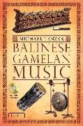 Balinese Gamelan Music [With CD (Audio)]